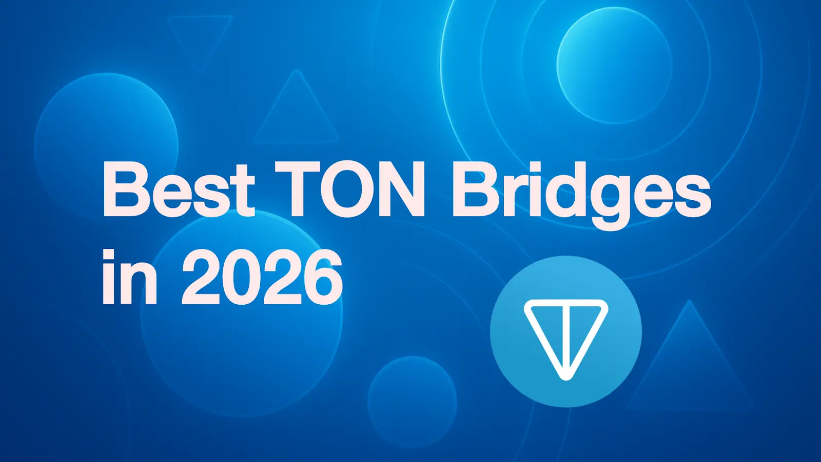 Discover the best cross-chain bridges for the TON blockchain in 2026. Explore secure, efficient, and cost-effective bridging solutions for seamless asset transfers.